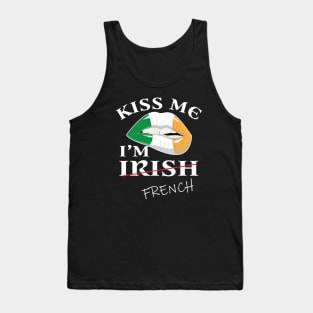 Kiss me i'm not irish t-shirt funny french st patrick's day Tank Top